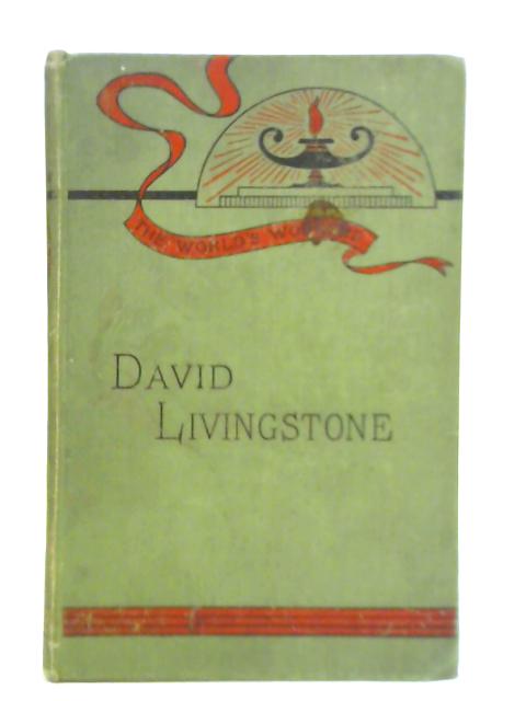 David Livingstone By Robert Smiles