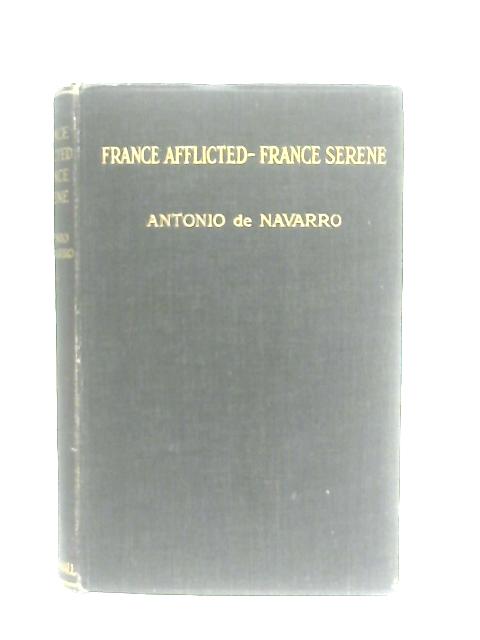France Afflicted: France Serene By Antonio De Navarro