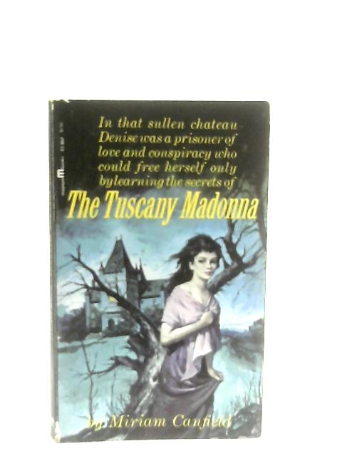 The Tuscany Madonna By Miriam Canfield