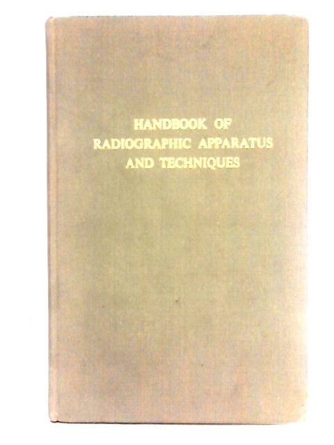 Handbook on Radiographic Apparatus and Techniques By International Institute of Welding