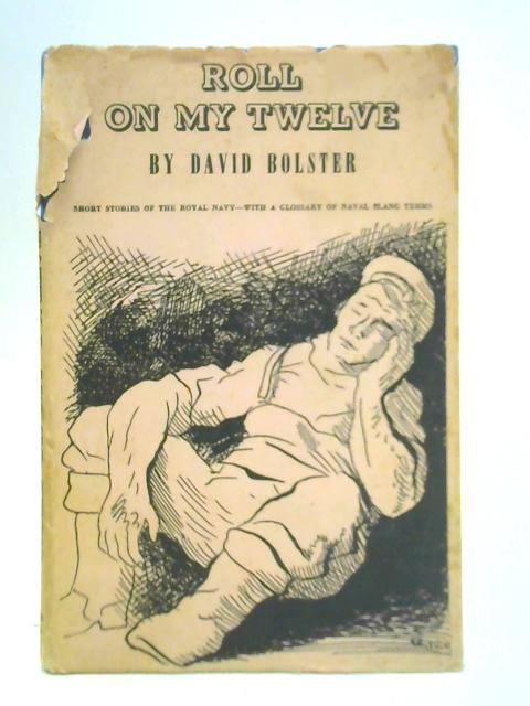 Roll On My Twelve von David Bolster