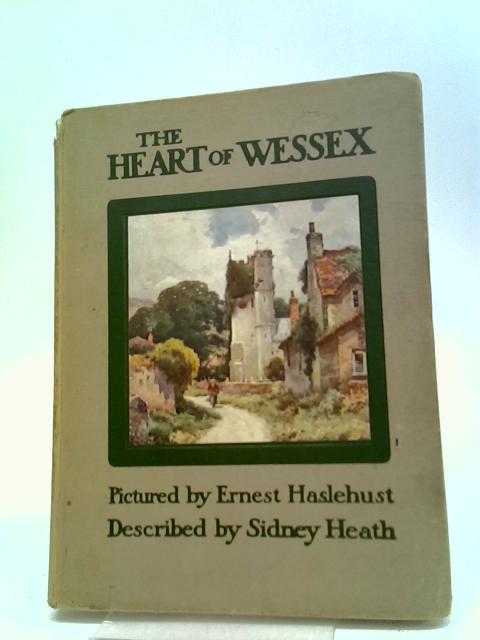 The Heart of Wessex By Sidney Heath