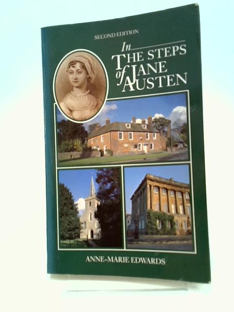 In the Steps of Jane Austen: Town and Country Walks By Anne-Marie Edwards