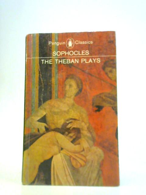 The Theban Plays By Sophocles