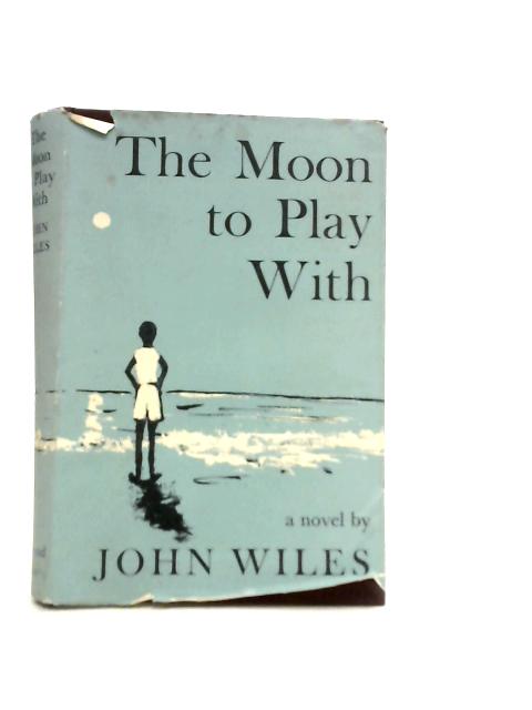 The Moon to Play With von John Wiles