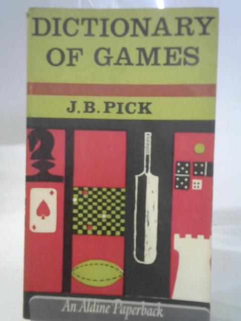 The Phoenix Dictionary of Games By J. B. Pick