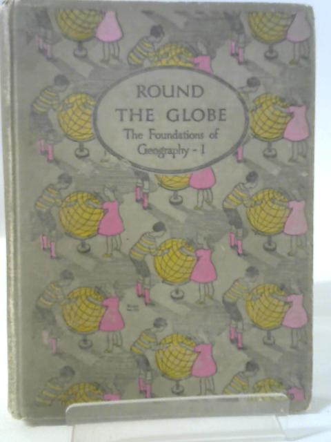 Round the Globe - Foundations of Geography - 1 (Foundations of Geography) von B. G. Hardingham