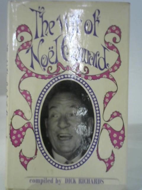 Wit of Noel Coward von Dick Richards