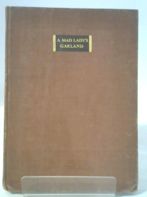 A Mad Lady's Garland By Ruth Pitter