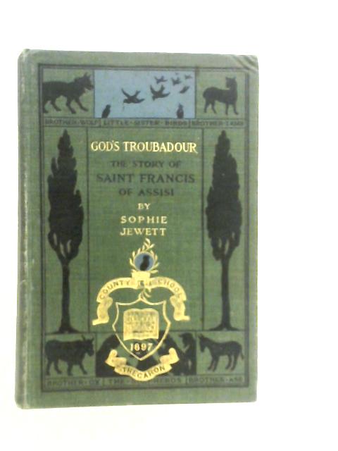 God's Troubadour: The Story of St. Francis of Assisi By S.Jewett