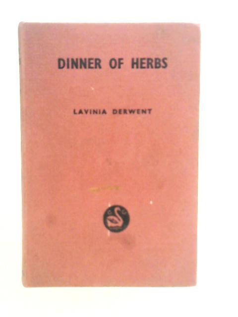 Dinner of Herbs By Lavinia Derwent