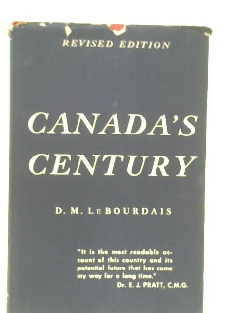 Canada's Century von D. M. Le Bourdais