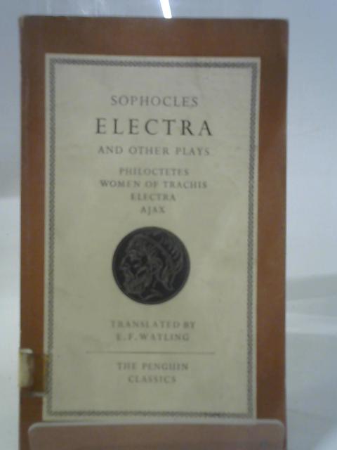 Electra and Other Plays By Sophocles
