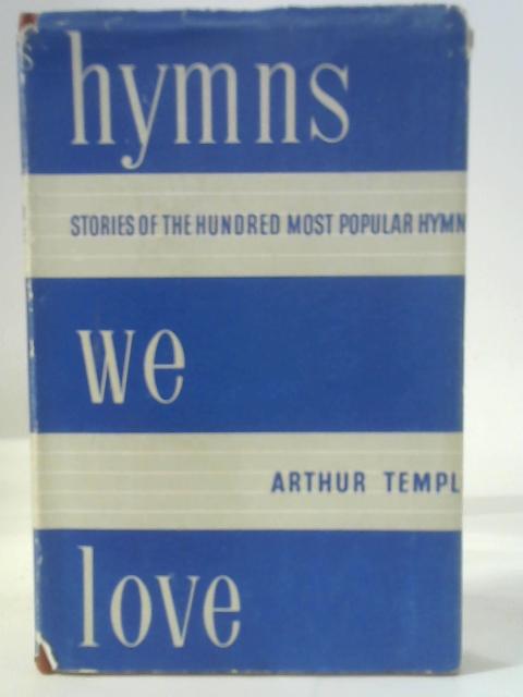 Hymns We Love By Temple Arthur