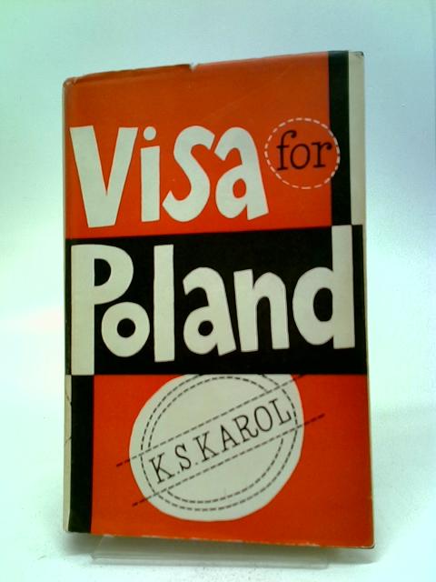 Visa for Poland von K. S. Karol