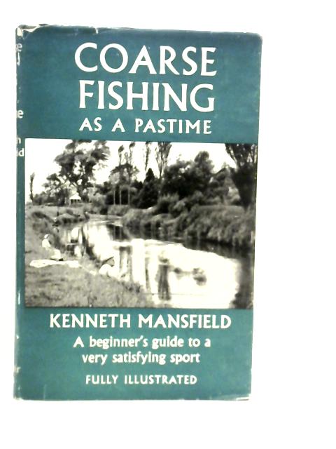 Coarse Fishing as a Pastime von Kenneth Mansfield
