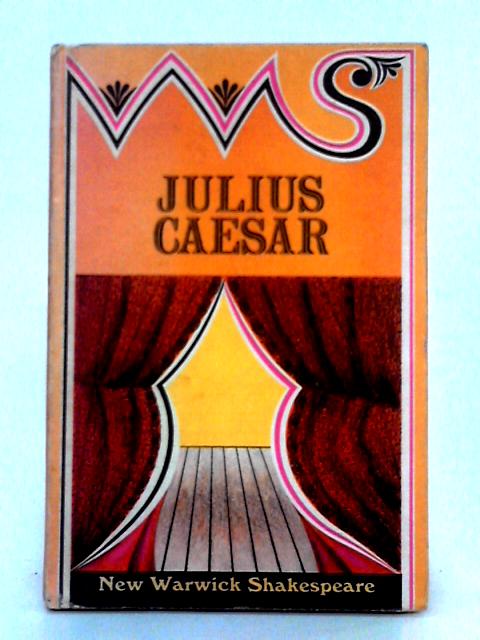 Julius Caesar (New Warwick Shakespeare Series) By William Shakespeare