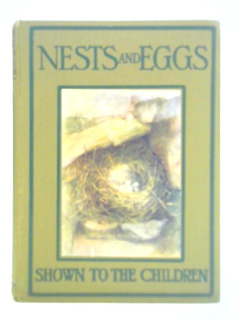 Nests and Eggs Shown to the Children By J. A. Henderson