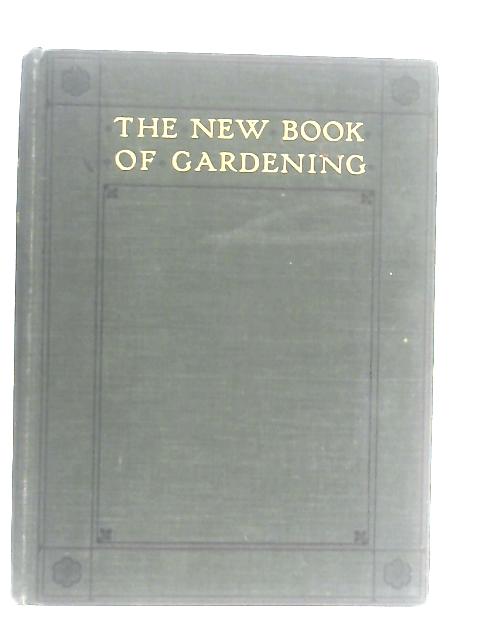 The New Book of Gardening: Vol. II By Walter Brett (Ed.)