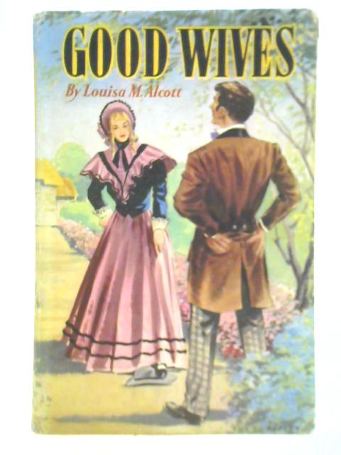 Good Wives By Louisa M. Alcott