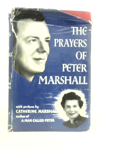 The Prayers of Peter Marshall von Catherine Marshall