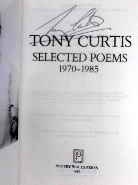 Selected Poems, 1970-1985 By Tony Curtis