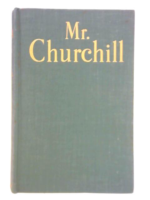 Mr. Churchill; A Portrait von Philip Guedalla