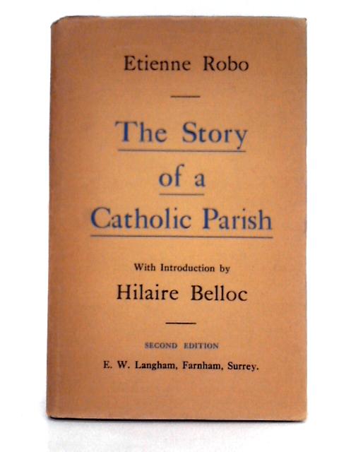 The Story of a Catholic Parish; St Joan's Farnham By Etienne Robo