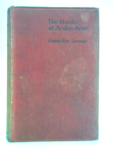 The Murder at Avalon Arms By Owen Fox Jerome