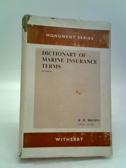 Dictionary of Marine Insurance Terms By Robert H. Brown