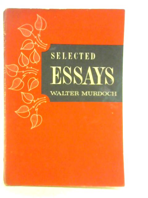Selected Essays par Walter Murdoch