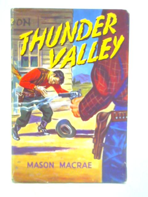 Thunder Valley By Mason Macrae