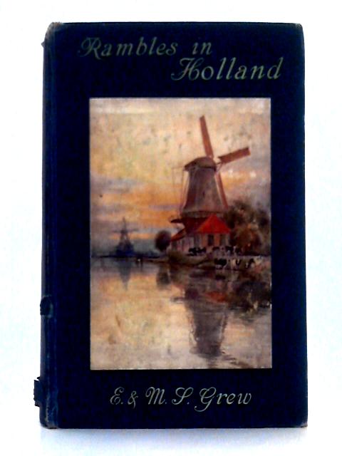 Rambles in Holland By Edwin Grew, Marian Sharpe