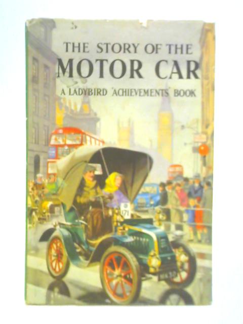 The Story of the Motor Car By David Carey