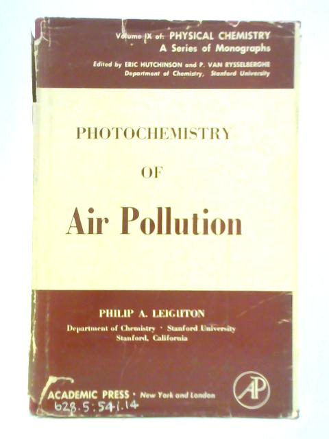 Photochemistry of Air Pollution By Philip Albert Leighton
