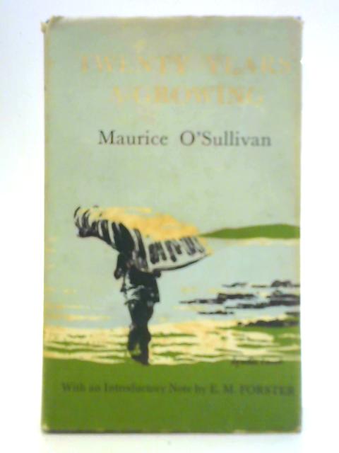 Twenty Years A-Growing By Maurice O'Sullivan