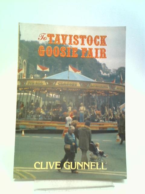 To Tavistock Goosie Fair von Clive Gunnell