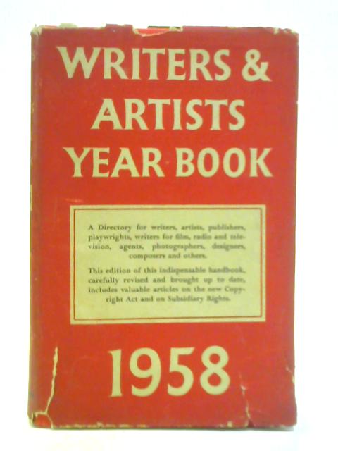 The Writers' and Artists' Year Book 1958 By Unstated