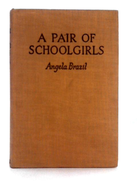 A Pair of School Girls von Angela Brazil