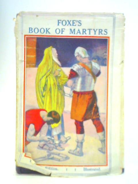 Foxe's Book of Martyrs By W. Grinton Berry