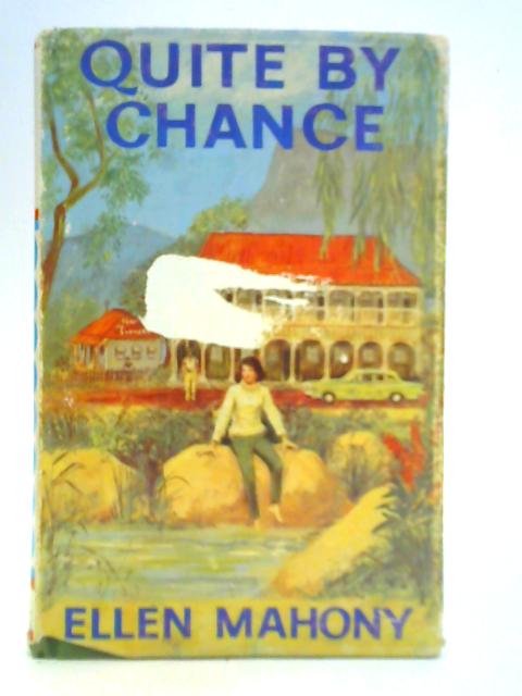 Quite by Chance By Ellen Mahony