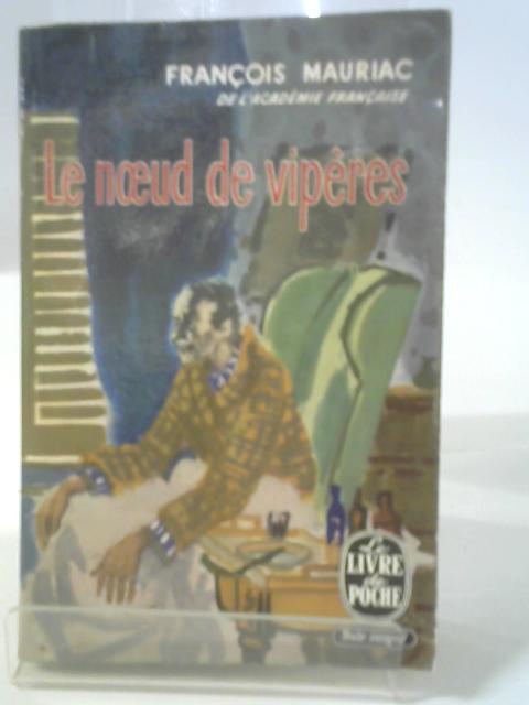 Le noeud de vipères By Franois Mauriac