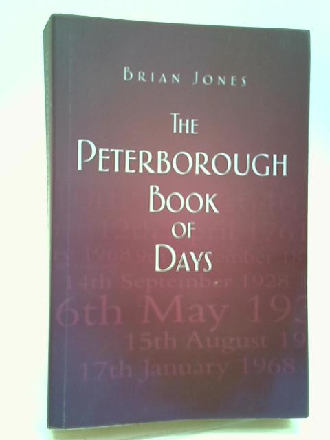 The Peterborough Book of Days By Jones