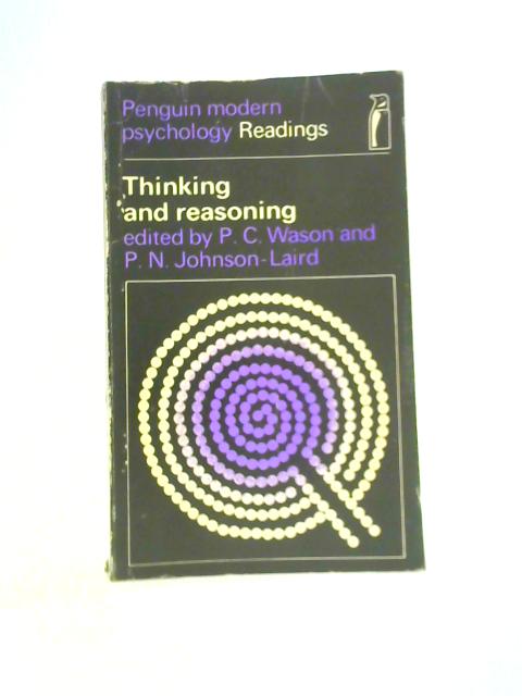 Thinking and Reasoning: Selected Readings (Modern Psychology S.) By P.C.Wason P.N.Johnson-Laird (Eds.)