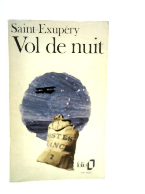 Vol de Nuit By Antoine De Saint-Exupry