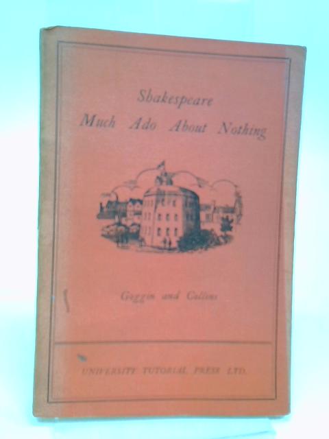 Much Ado About Nothing von William Shakespeare Goggin and Collins