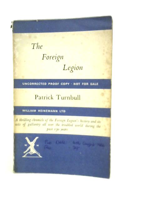 The Foreign Legion By Patrick Turnbull