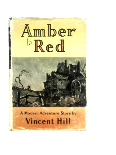 Amber to Red By Vincent Hill