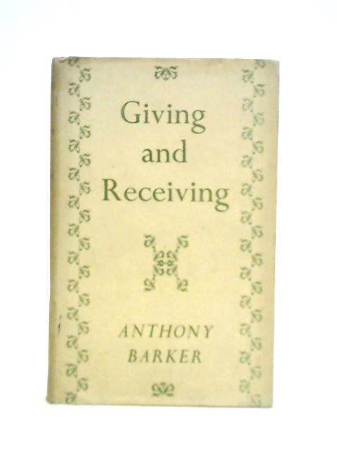 Giving and Receiving von Anthony Barker