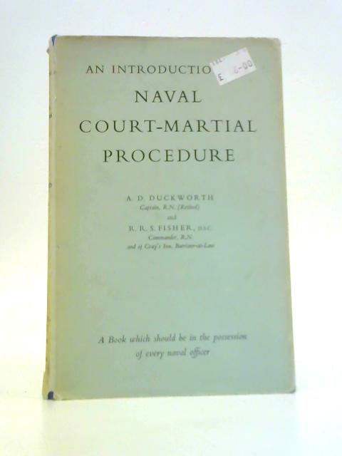 An Introduction to Naval Court-Martial Procedure By A.D.Duckworth